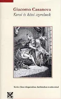 Romantická beletria Korai és kései szerelmek - Giacomo Casanova