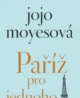 Svetová beletria Paříž pro jednoho a jiné povídky - Jojo Moyes,Lucie Mikolajková