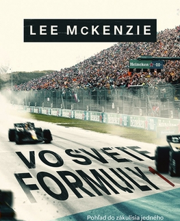 F1, automobilové preteky Vo svete Formuly 1 - Lee McKenzie,Martin Ruisl