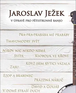 Hudba - noty, spevníky, príručky Jaroslav Ježek v úpravě pro pětistrunné banjo 1 - Ondřej Šárek
