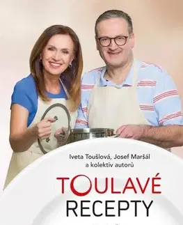 Kuchárky - ostatné Toulavé recepty - Kuchařka krajových specialit - Iveta Toušlová,Josef Maršál