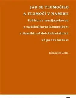 Literárna veda, jazykoveda Jak se tlumočilo a tlumočí v Namibii - Jelizaveta Getta