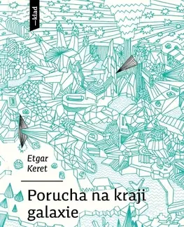 Novely, poviedky, antológie Porucha na kraji galaxie - Etgar Keret,Michal Vlk,Silvia Singer