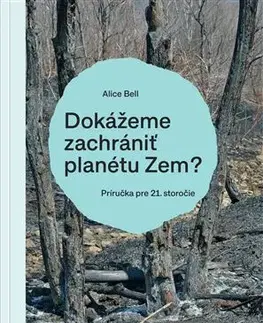 Ekológia, meteorológia, klimatológia Dokážeme zachrániť planétu Zem? - Alice Bell