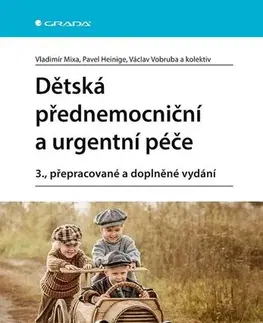 Pediatria Dětská přednemocniční a urgentní péče, 3., přepracované a doplněné vydání - Kolektív autorov