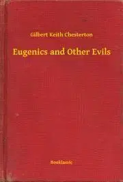 Svetová beletria Eugenics and Other Evils - Gilbert Keith Chesterton