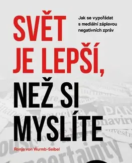 Motivačná literatúra - ostatné Svět je lepší, než si myslíte - Ronja von Wurmb-Seibel