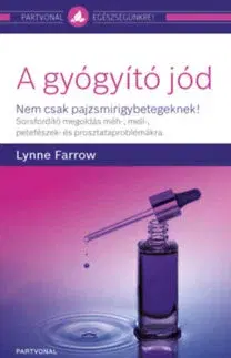 Zdravie, životný štýl - ostatné A gyógyító jód - Nem csak pajzsmirigybetegeknek! - Lynne Farrow