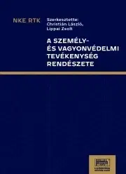Sociológia, etnológia A személy- és vagyonvédelmi tevékenység - Christián László,Lippai Zsolt (szerk.)