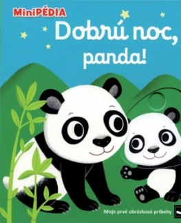 Leporelá, krabičky, puzzle knihy MiniPÉDIA – Dobrú noc, Panda! - Nathalie Choux