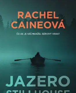 Detektívky, trilery, horory Jazero Stillhouse - Rachel Caine
