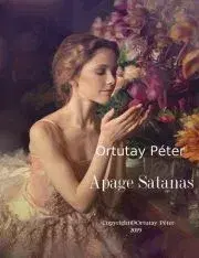 Beletria - ostatné Apage Satanas - Ortutay Peter