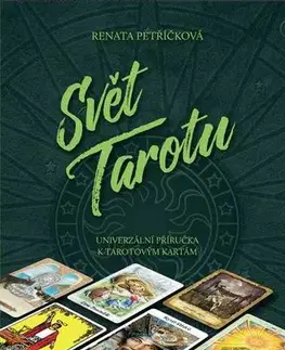 Veštenie, tarot, vykladacie karty Svět Tarotu - Renata Petříčková