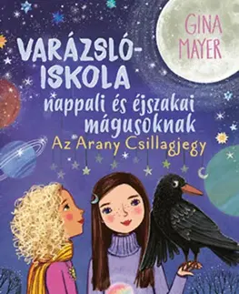 Fantasy, upíri Varázslóiskola nappali és éjszakai mágusoknak 3: Az Arany Csillagjegy - Gina Mayerová