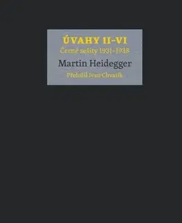 Filozofia Úvahy II–VI: Černé sešity 1931–1938 - Martin Heidegger,Ivan Chvatik