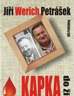 Eseje, úvahy, štúdie Kapka do žil - Jiří Werich Petrášek