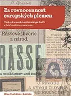 Slovenské a české dejiny Za rovnocennost evropských plemen - Milan Ducháček