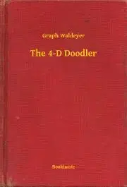 Svetová beletria The 4-D Doodler - Waldeyer Graph