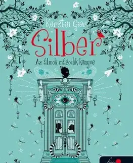 Beletria - ostatné Silber – Az álmok második könyve (Silber 2.) - Kerstin Gier,Gertrúd Szakál