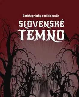 Detektívky, trilery, horory Slovenské temno - Kolektív autorov