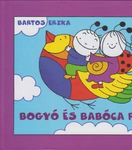 Rozprávky Bogyó és Babóca rokonai - Erika Bartos