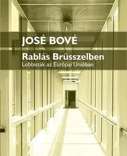 Politológia Rablás Brüsszelben - José Bové