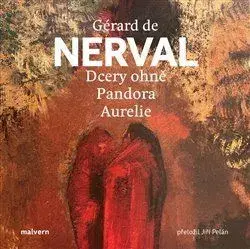 Novely, poviedky, antológie Dcery ohně, Pandora, Aurelie - Gérard De Nerval