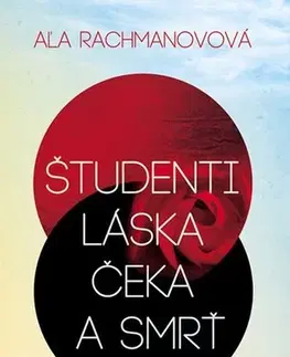 Svetová beletria Študenti, láska, Čeka a smrť - Aľa Rachmanovová