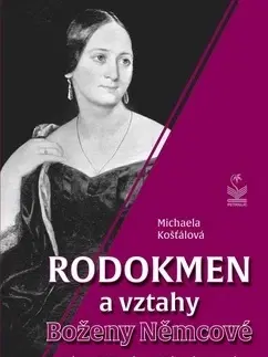 Literatúra Rodokmen a vztahy Boženy Němcové - Michaela Kosťálová