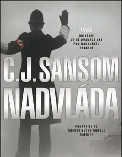 Historické romány Nadvláda - C. J. Sansom