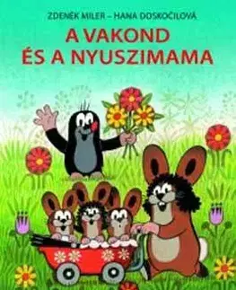 Rozprávky A vakond és a nyuszimama - Zdeněk Miler,Hana Doskočilová