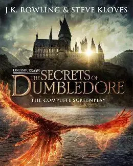 Fantasy, upíri Fantastic Beasts: The Secrets of Dumbledore - The Complete Screenplay - Joanne K. Rowling,Steve Kloves