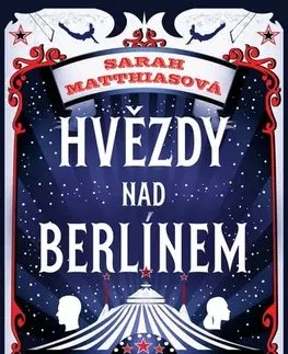 Historické romány Hvězdy nad Berlínem - Sarah Matthiasová