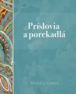 Mytológia Príslovia a porekadlá - Michal Chrástek