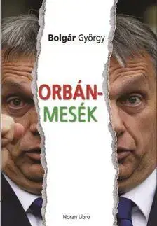 História Orban-mesék - György Bolgár