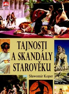 Starovek Tajnosti a skandály starověku - Slawomir Koper