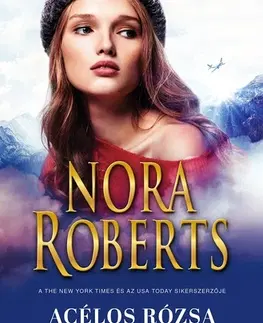 Detektívky, trilery, horory A hold árnyéka 3-4: Acélos rózsa/Tűznél forróbb - Nora Roberts