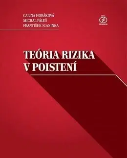 Odborná a náučná literatúra - ostatné Teória rizika v poistení - Galina Horáková