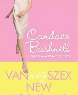 Romantická beletria Van még szex New Yorkban? - Candace Bushnellová