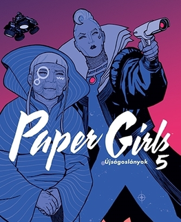 Komiksy Paper Girls - Újságoslányok 5. - Vaughan K. Brian