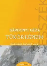 Biografie - Životopisy Tükörképeim - Géza Gárdonyi