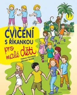 Pre deti a mládež - ostatné Cvičení s říkankou pro malé děti - Helena Vévodová,Miroslav Růžek (ilustrácie)