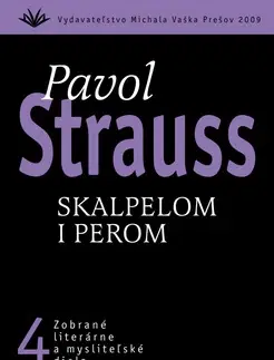 Slovenská beletria Skalpelom i perom 4 - Pavol Strauss