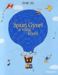 Leporelá, krabičky, puzzle knihy Spuri Gyuri a világ körül - Marianne Dubuc