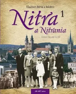 Slovenské a české dejiny Nitra a Nitrania 1 - Kolektív autorov,Vladimír Bárta