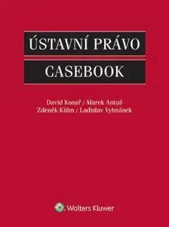 Ústavné právo Ústavní právo Casebook - Kolektív autorov,David Kosař