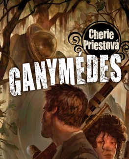 Sci-fi a fantasy Ganymédes - Cherie Priestová