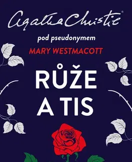 Romantická beletria Christie: Růže a tis - Agatha Christie