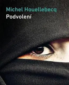 Romantická beletria Podvolení - Michel Houellebecq
