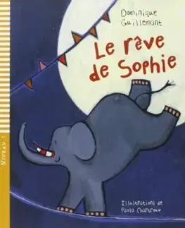 Cudzojazyčná literatúra Young Eli Readers: Le Reve De Sophie + CD - Dominique Guillemant